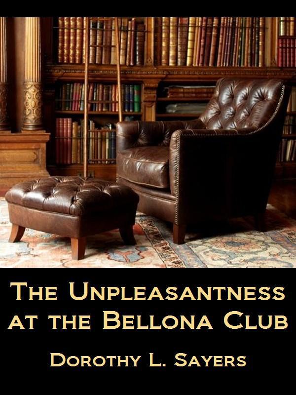 Wimsey 004 - The Unpleasantness at the Bellona Club