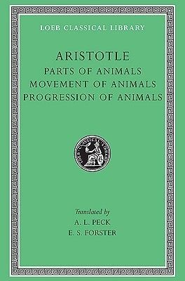 The Treatises of Aristotle on the Parts and Progressive Motion of Animals, His Problems; And His Treatise on Indivisible Lines