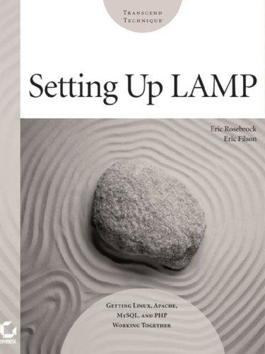 Setting Up LAMP: Getting Linux, Apache, MySQL, and PHP Working Together