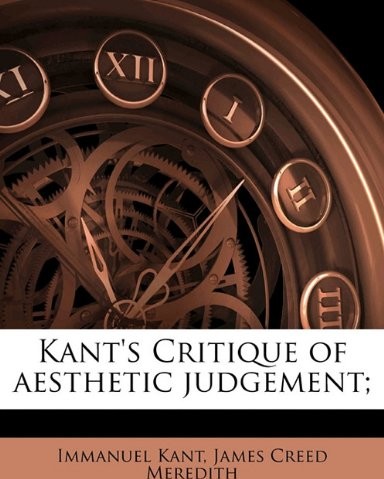 Kant's Critique of Aesthetic Judgement;