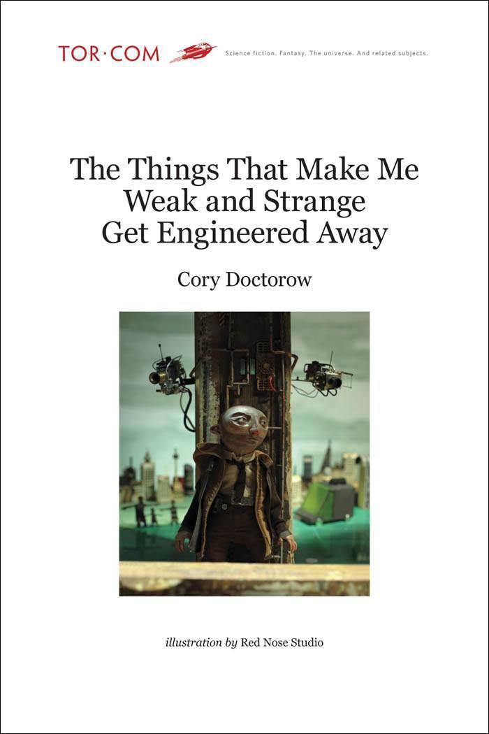 The Things That Make Me Weak And Strange Get Engineered Away