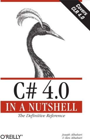 C# 4.0 in a Nutshell: The Definitive Reference