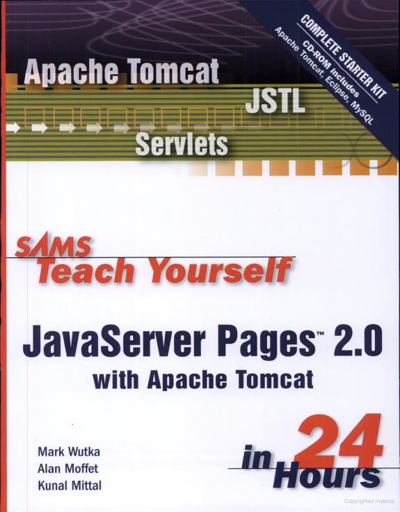 Sams Teach Yourself JavaServer Pages 2.0 With Apache Tomcat in 24 Hours, Complete Starter Kit
