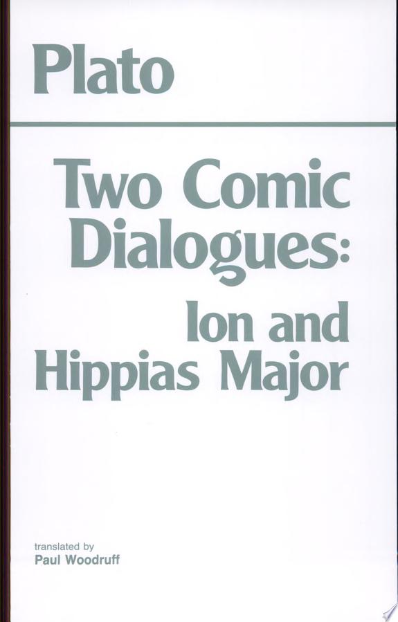 Two Comic Dialogues: Ion/Hippias Major