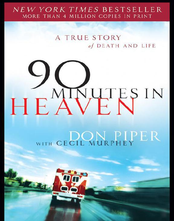 90 Minutes in Heaven: A True Story of Death & Life
