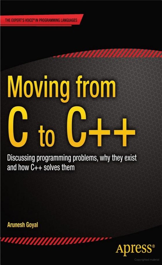 Moving From C to C++: Discussing Programming Problems, Why They Exist and How C++ Solves Them