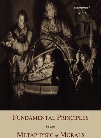 Fundamental Principles of the Metaphysic of Morals