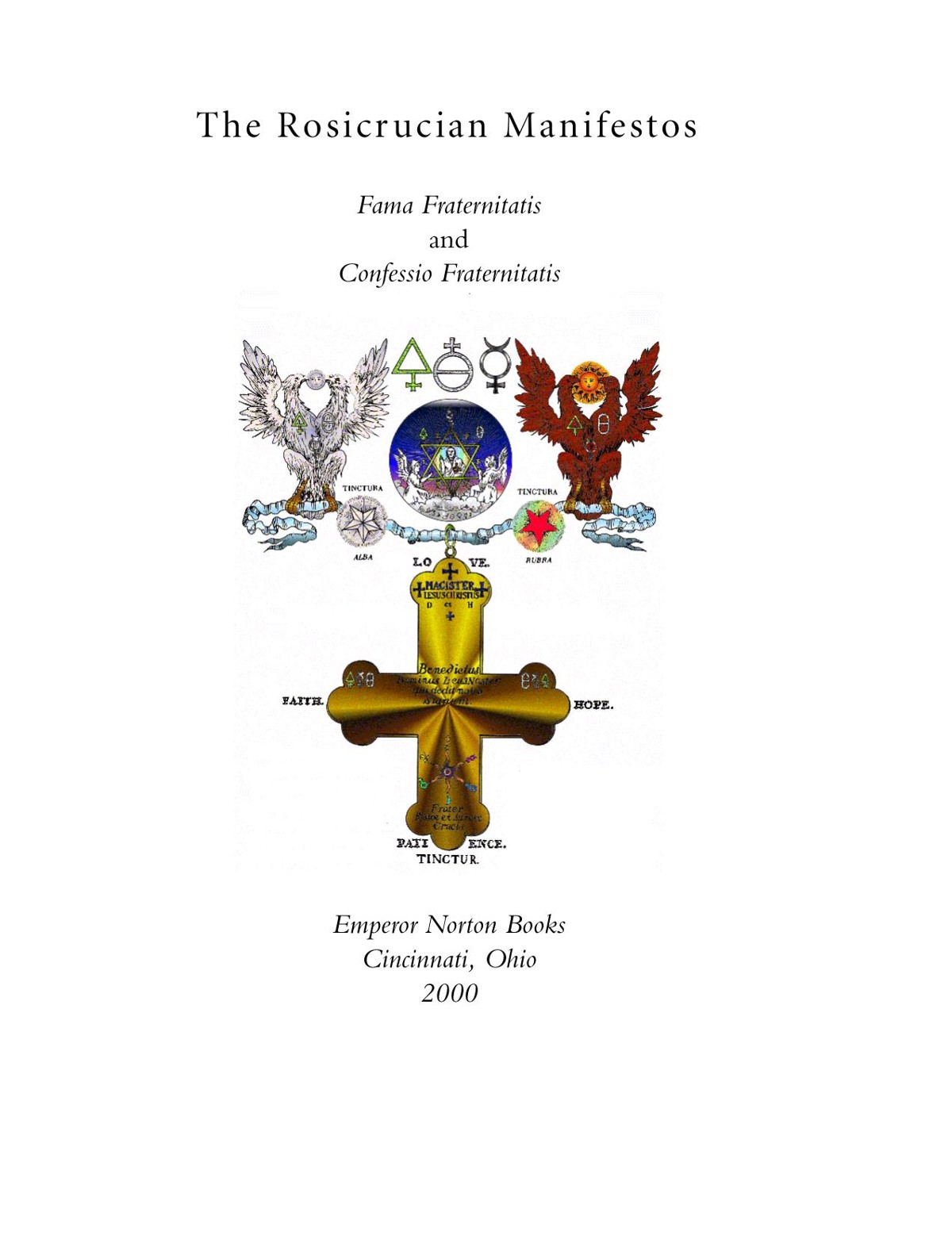 The Rosicrucian Manifestos: Fama Fraternitatis and Confessio Fraternitatis