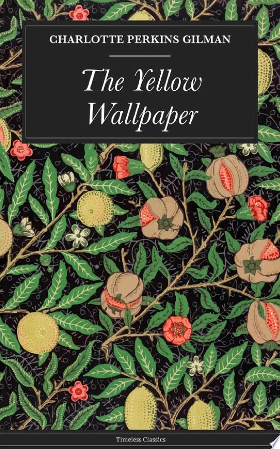 The Yellow Wallpaper