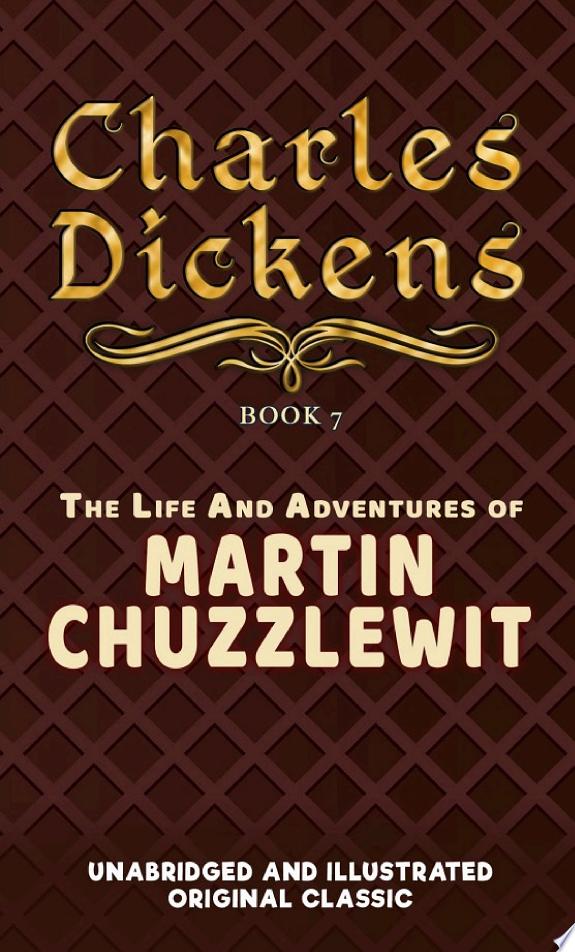 The life and adventures of Martin Chuzzlewit