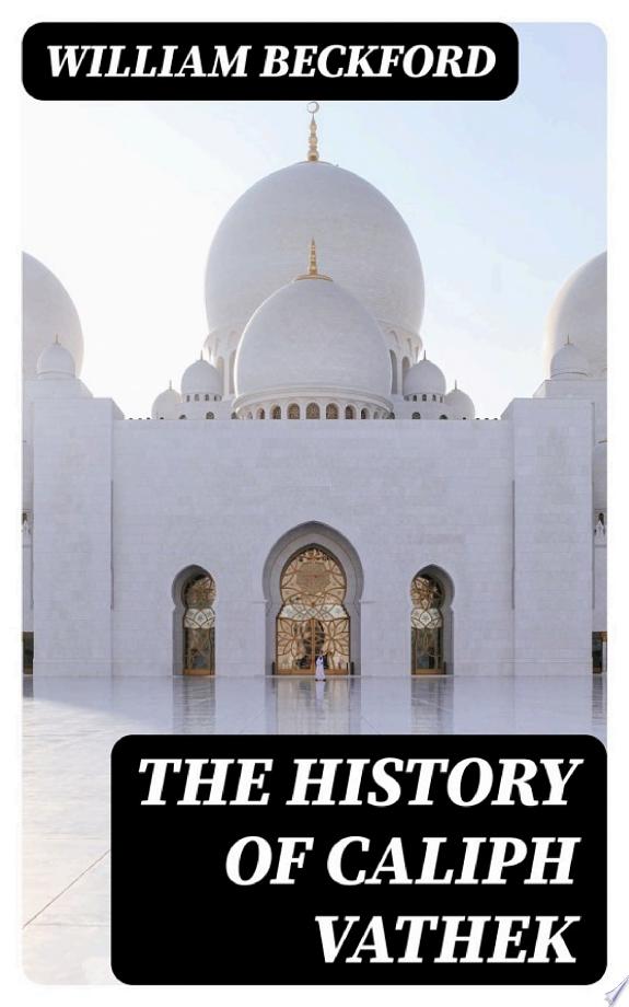 The History of Caliph Vathek