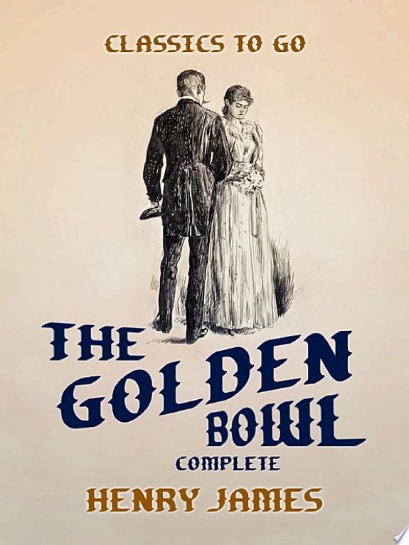 The Golden Bowl — Complete