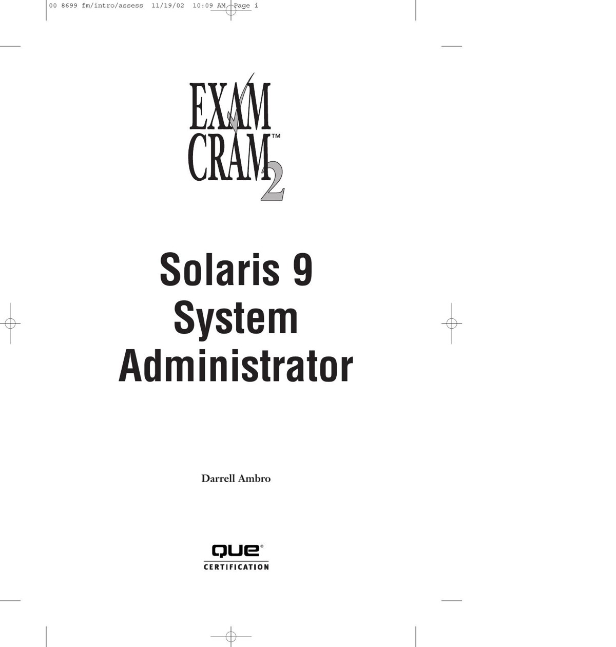 Solaris 9 System Administration Training Guide & Exam Cram 2 (310-014, 310-015)