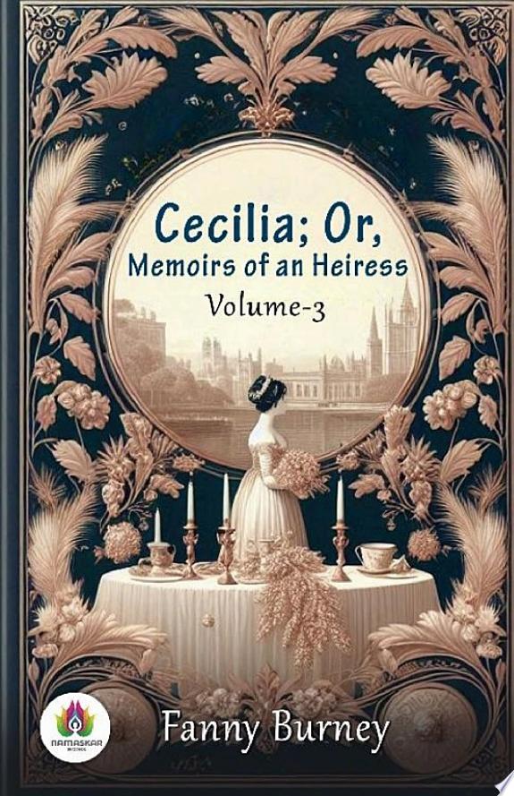 Cecilia; Or, Memoirs of an Heiress — Volume 3