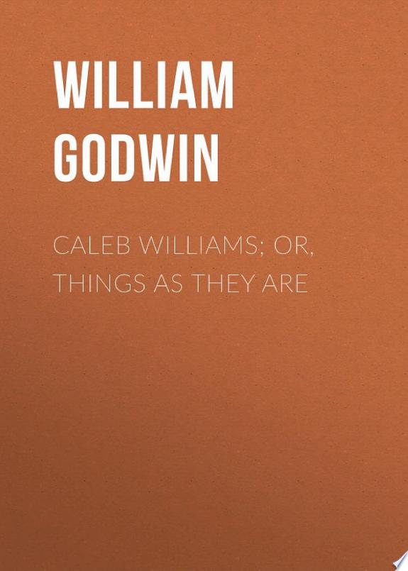 Caleb Williams Or Things as They Are