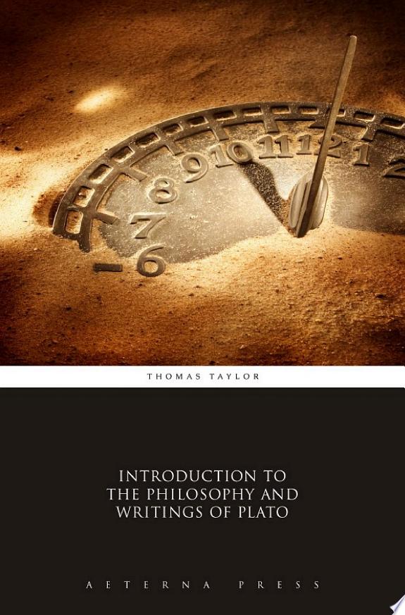 Introduction to the Philosophy and Writings of Plato