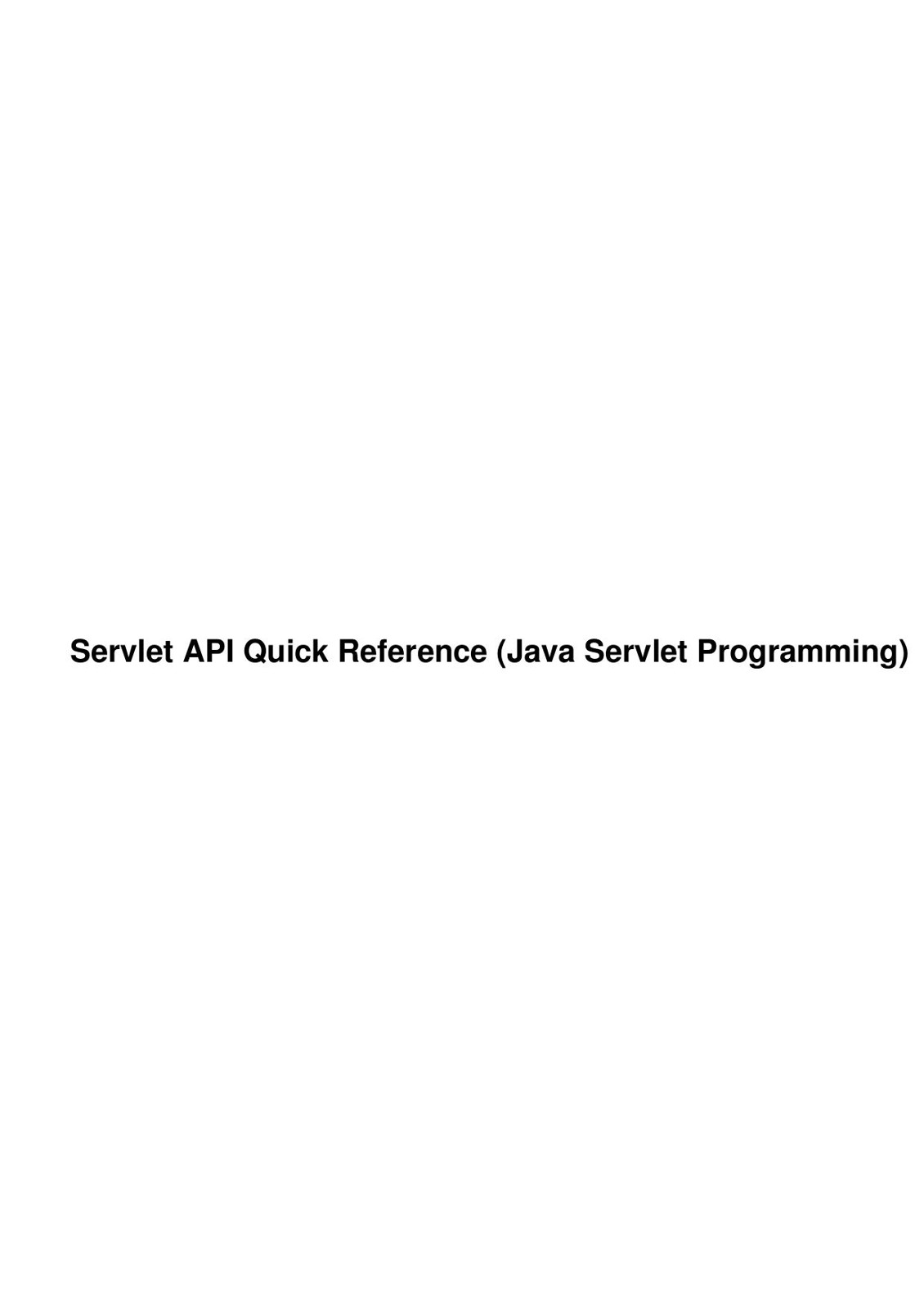 Servlet API Quick Reference (Java Servlet Programming)