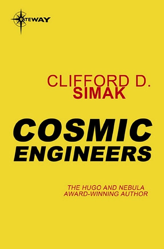 Cosmic Engineers