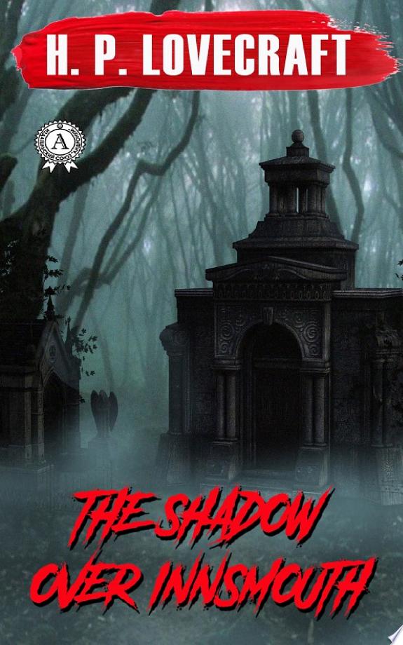 The Shadow Over Innsmouth