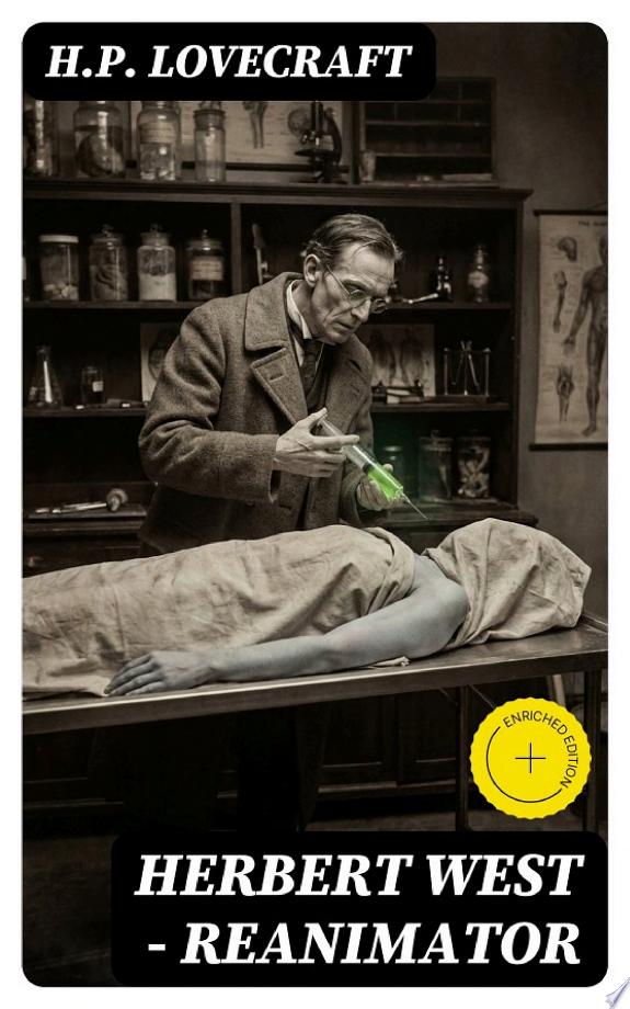 Herbert West - Reanimator: Enriched edition.