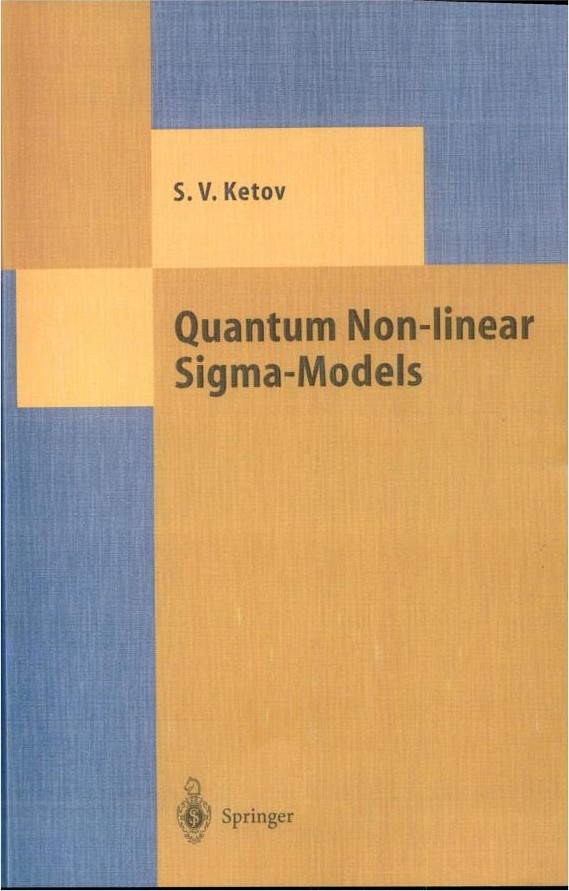 Quantum Non-Linear Sigma-Models: From Quantum Field Theory to Supersymmetry, Conformal Field Theory, Black Holes and Strings