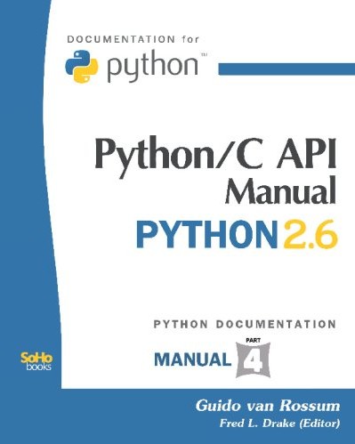 Python/C Api Manual - Python 2.6: Python Documentation Manual