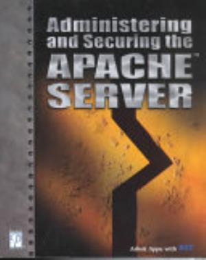 Administering and Securing the Apache Server
