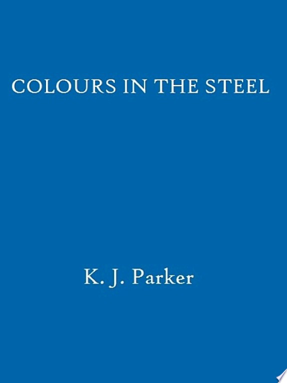 The Colours in the Steel