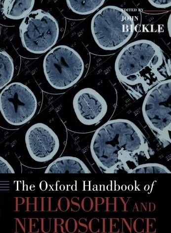 The Oxford Handbook of Philosophy and Neuroscience (Oxford Handbooks)